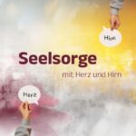 "Mit Herz und Hirn" - Seelsorgetag 2026